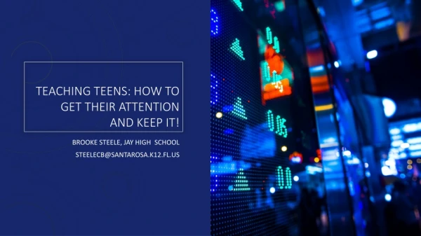 Teaching Teens: HOw to Get Their Attention and Keep It!