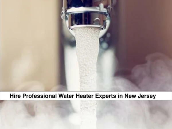 Professional water heater experts in new jersey