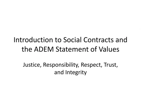 Introduction to Social Contracts and the ADEM Statement of Values