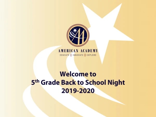 Welcome to 5 th Grade Back to School Night 2019-2020