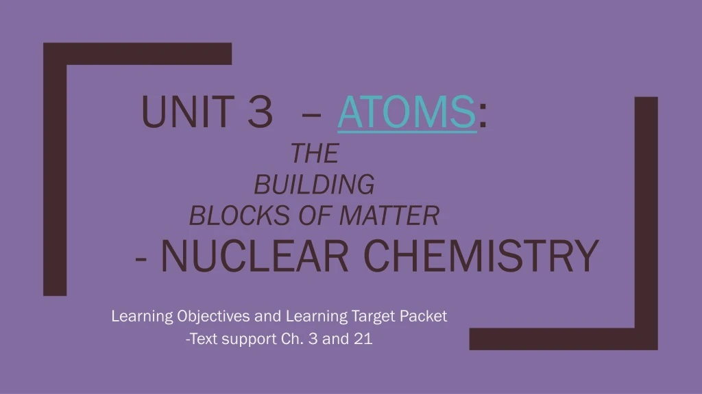 unit 3 atoms the building blocks of matter nuclear chemistry