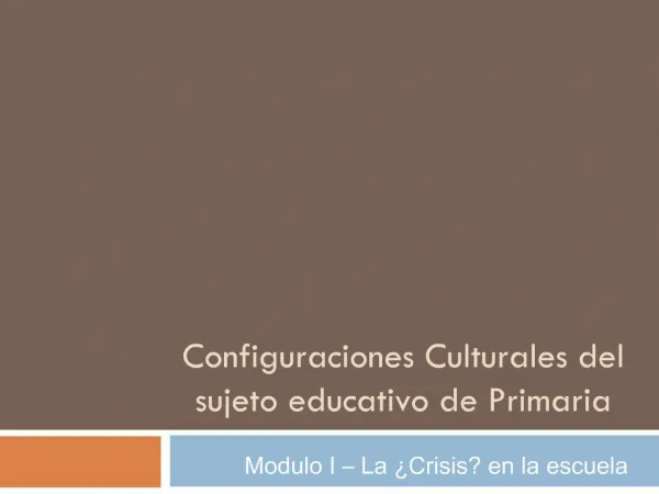Configuraciones Culturales del sujeto educativo de Primaria