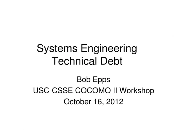 Systems Engineering Technical Debt