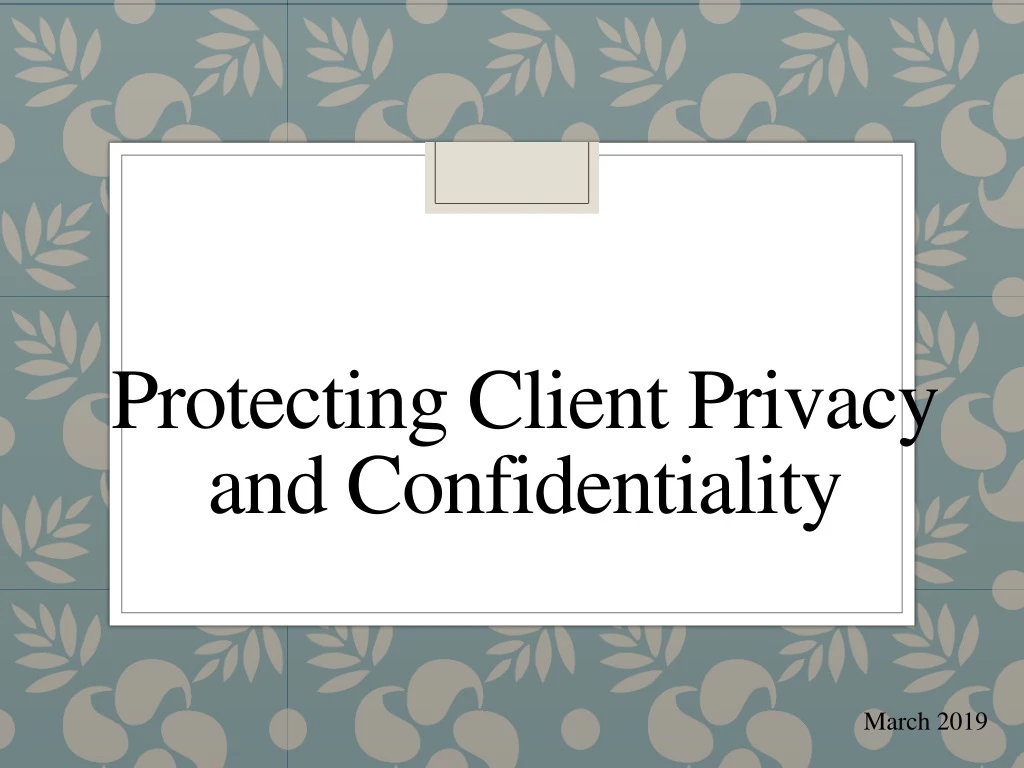 protecting client privacy and confidentiality