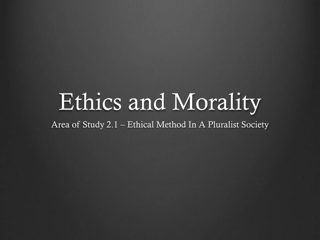ethics and morality