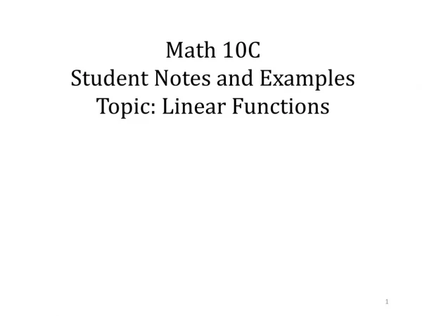 Math 10C Student Notes and Examples Topic: Linear Functions