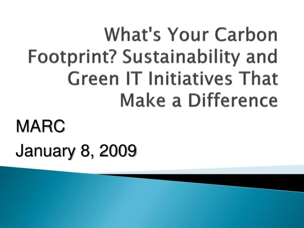What's Your Carbon Footprint? Sustainability and Green IT Initiatives That Make a Difference