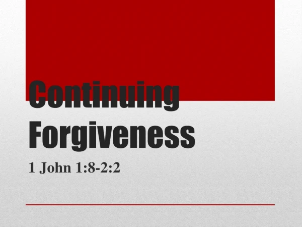 Continuing Forgiveness