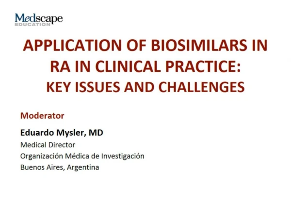 Application of Biosimilars in RA IN Clinical Practice: Key Issues and Challenges