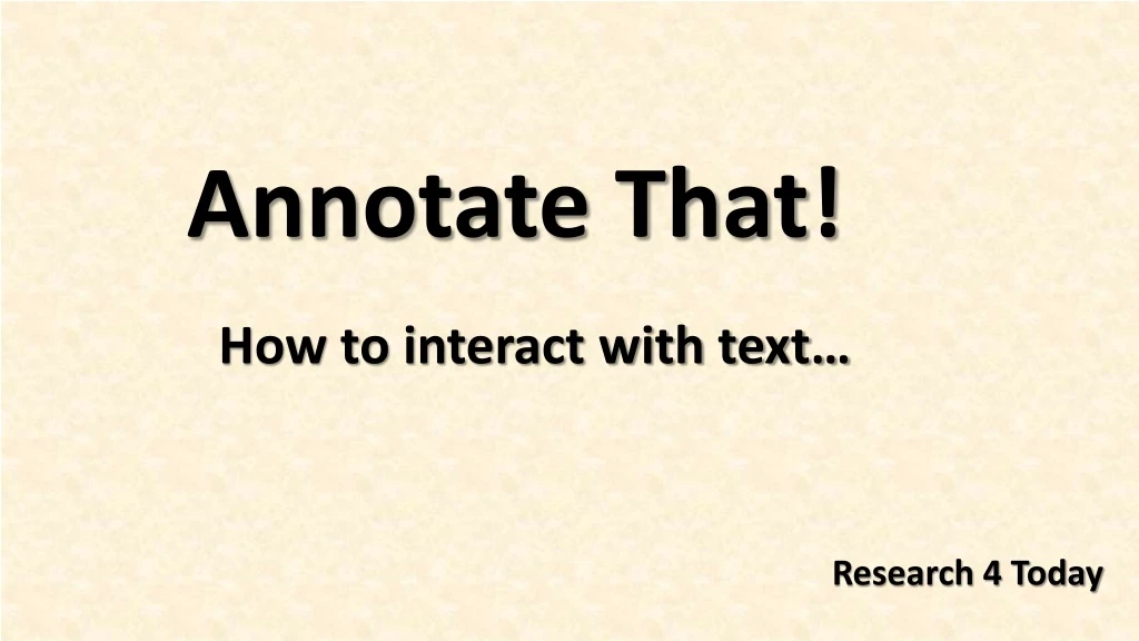 annotate that how to interact with text