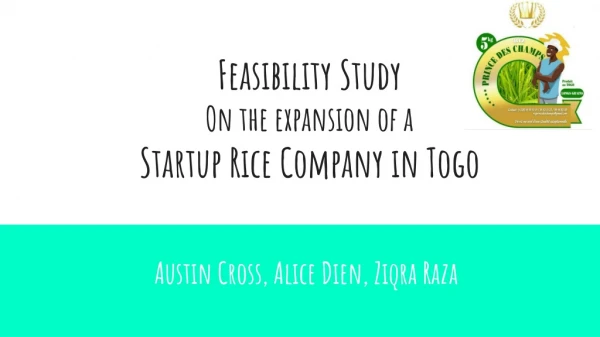 Feasibility Study On the expansion of a Startup Rice Company in Togo