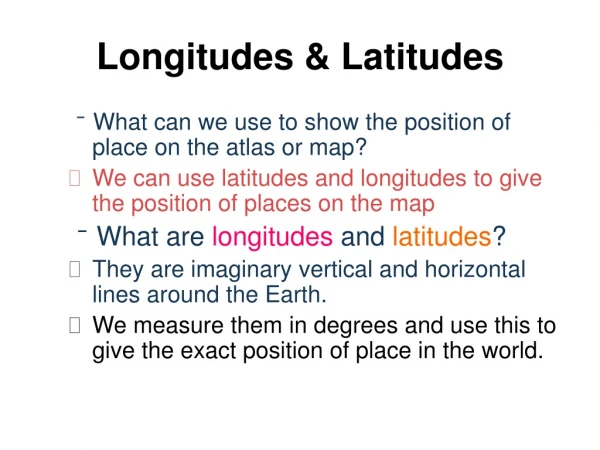 Longitudes &amp; Latitudes