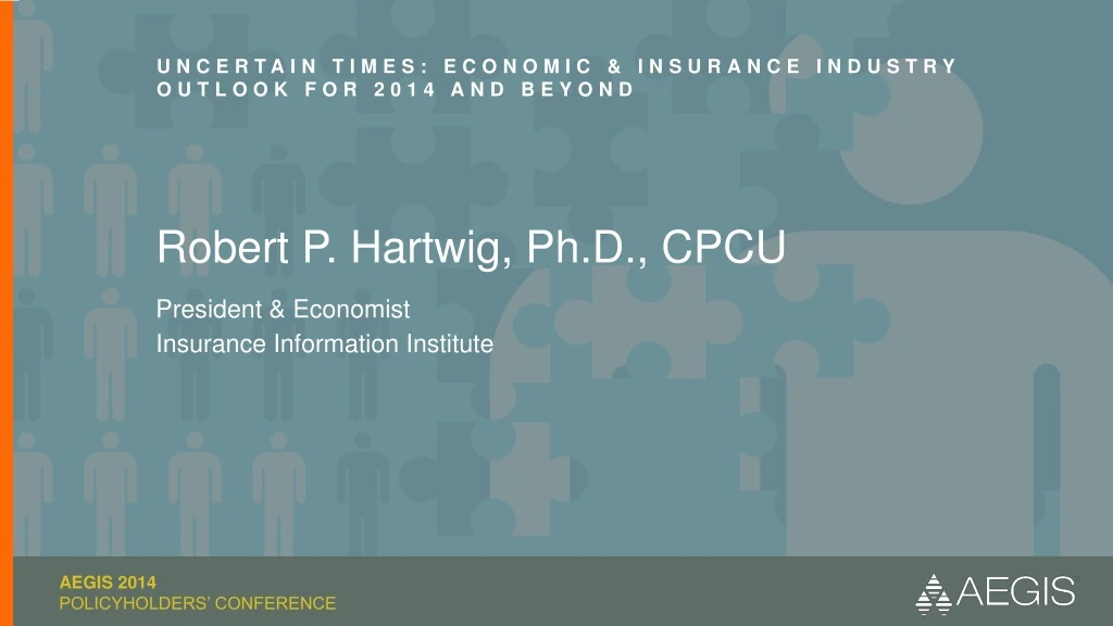 uncertain times economic insurance industry outlook for 2014 and beyond