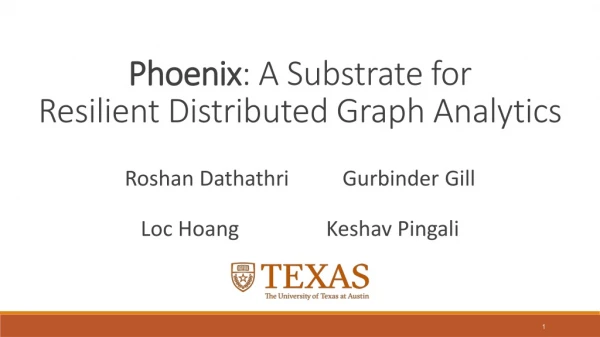 Phoenix : A Substrate for Resilient Distributed Graph Analytics
