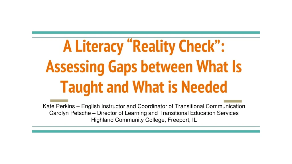a literacy reality check assessing gaps between what is taught and what is needed