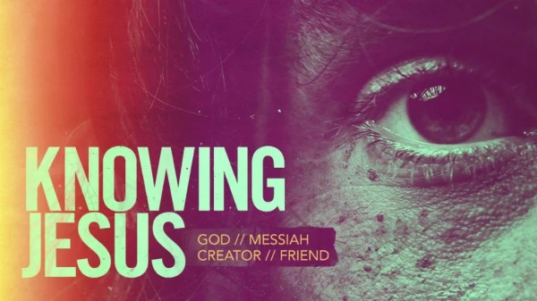 KNOWING JESUS AS MESSIAH