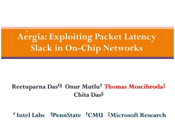 Ae?rgia: Exploiting Packet Latency Slack in On-Chip Networks