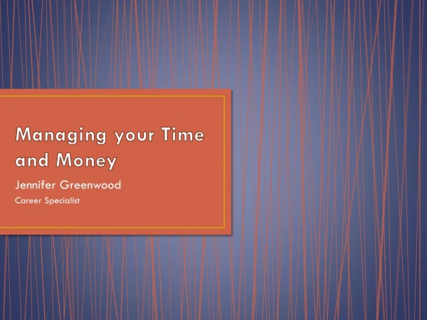 Managing your Time and Money