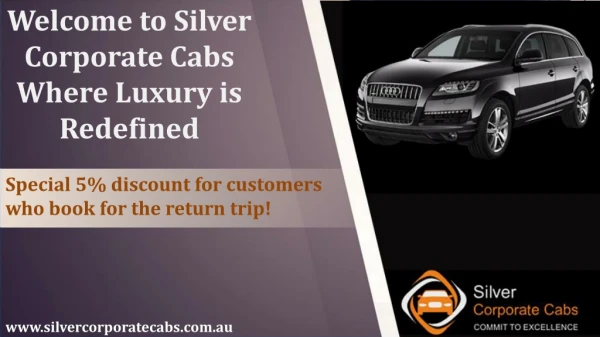 Welcome to Silver Corporate Cabs Where Luxury is Redefined