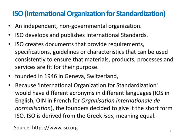 ISO ( International Organization for Standardization )
