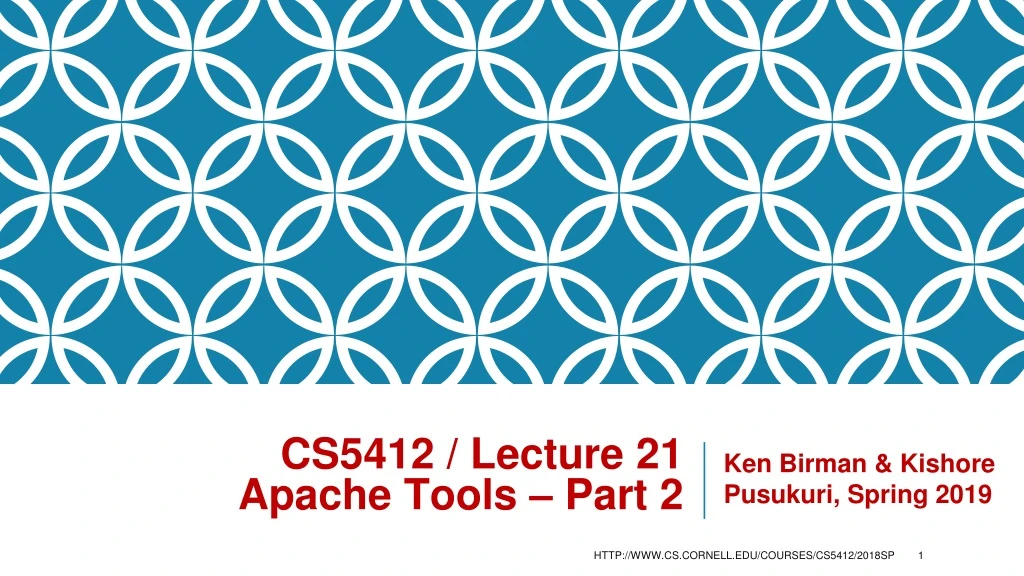 cs5412 lecture 21 apache tools part 2