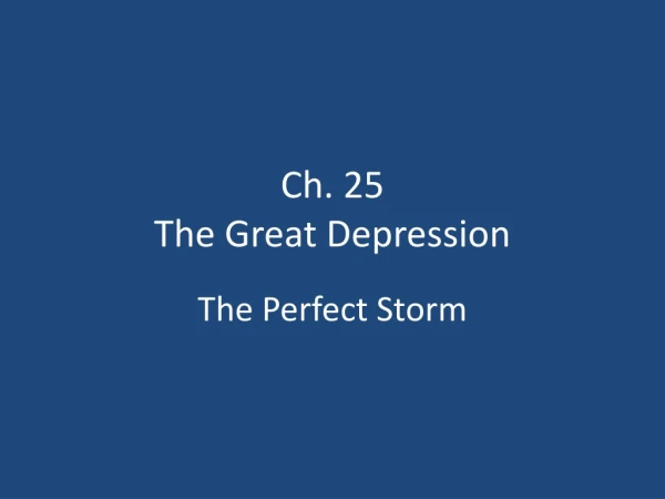 Ch. 25 The Great Depression