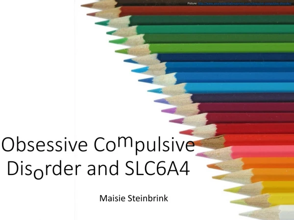 Obsessive Compulsive Disorder and SLC6A4