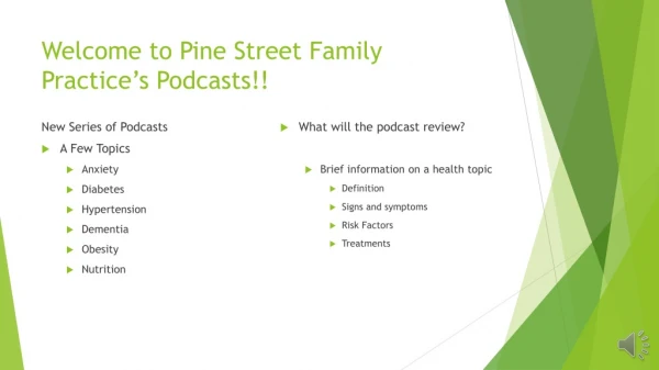 Welcome to Pine Street Family Practice’s Podcasts!!