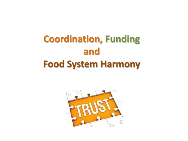 Coordination, Funding and Food System Harmony