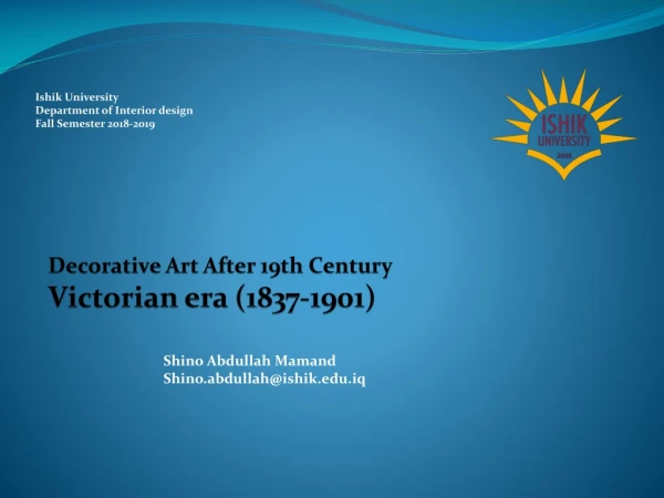Decorative Art After 19th Century Victorian era (1837-1901)