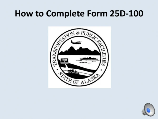 How to Complete Form 25D-100