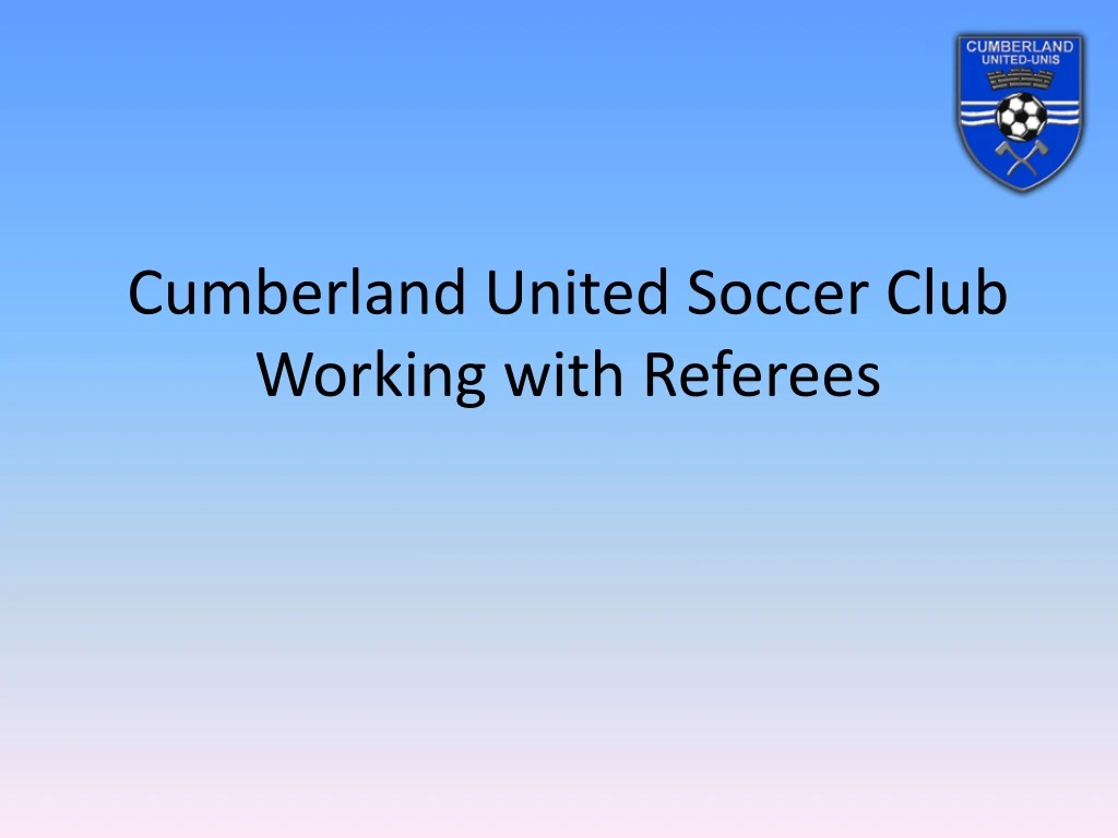 cumberland united soccer club working with referees