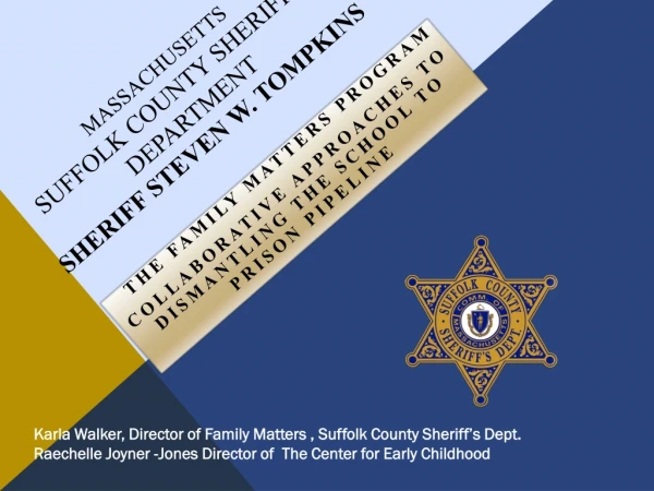 Massachusetts Suffolk County Sheriff’s Department Sheriff Steven W. Tompkins