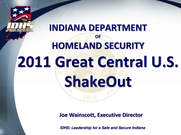 INDIANA DEPARTMENT OF HOMELAND SECURITY 2011 Great Central U.S. ShakeOut