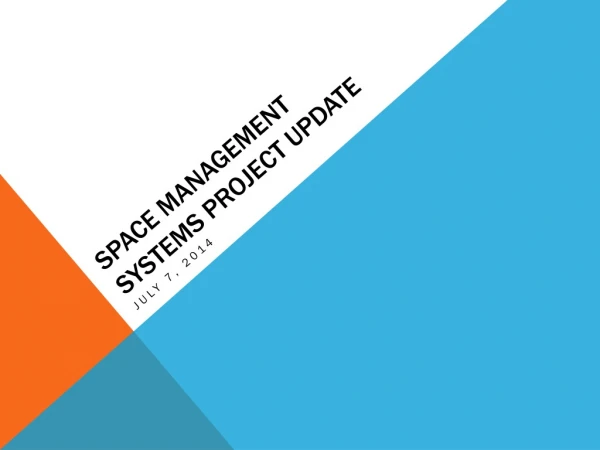 Space Management Systems Project Update