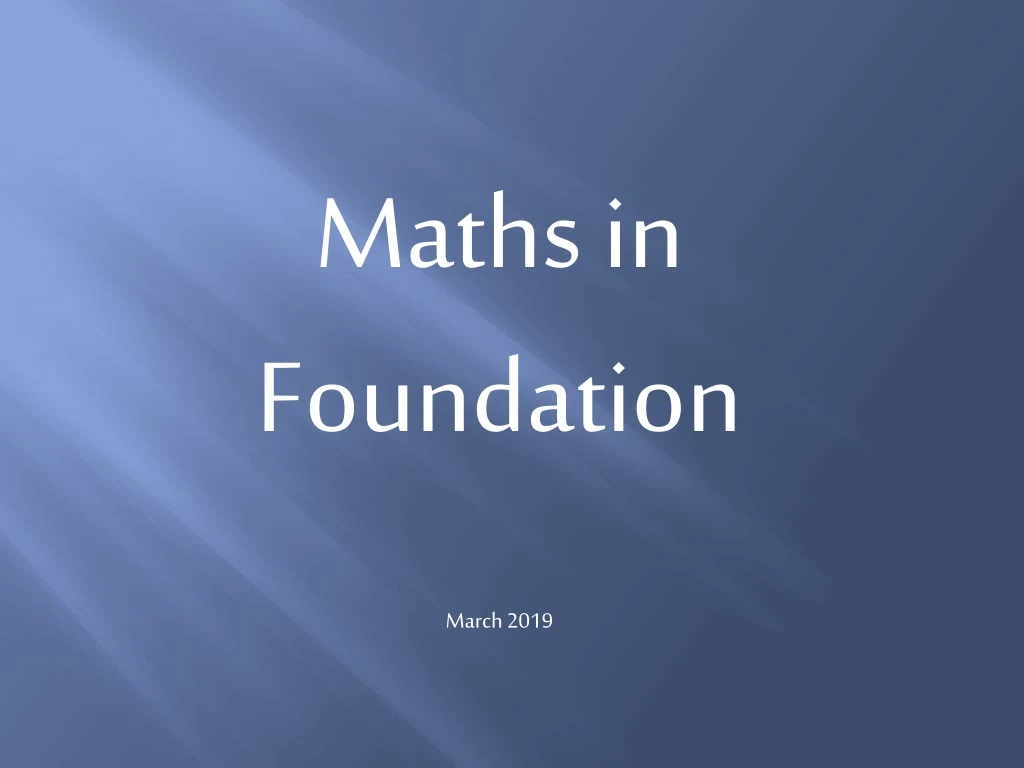 maths in foundation march 2019