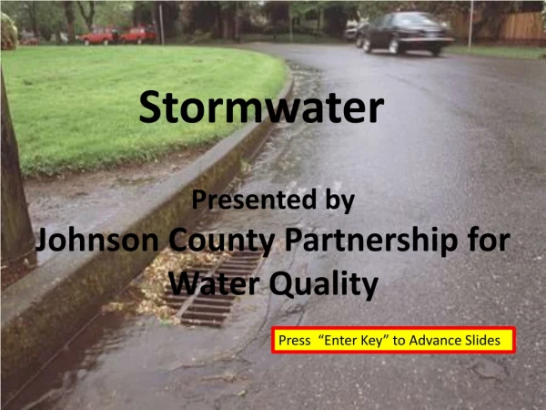 Presented by Johnson County Partnership for Water Quality