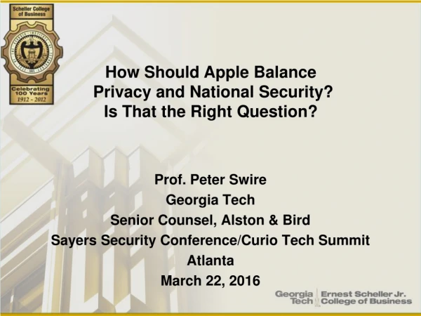 Prof. Peter Swire Georgia Tech Senior Counsel, Alston &amp; Bird