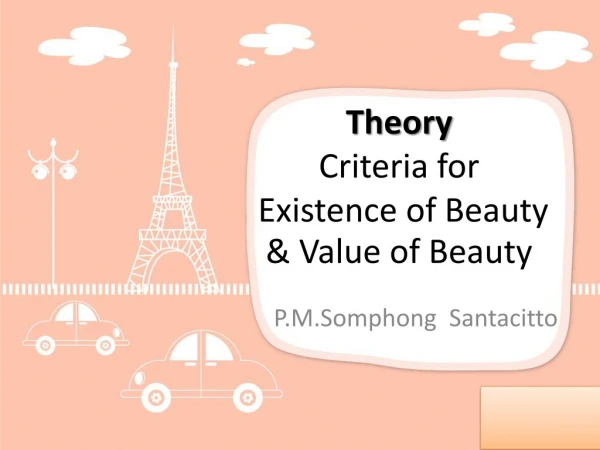 Theory Criteria for Existence of Beauty &amp; Value of Beauty