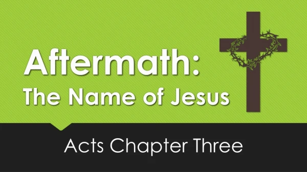 Aftermath: The Name of Jesus