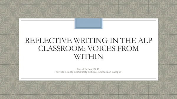 Reflective Writing in the ALP classroom: Voices from Within