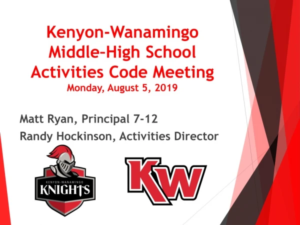 Kenyon-Wanamingo Middle–High School Activities Code Meeting Monday, August 5, 2019