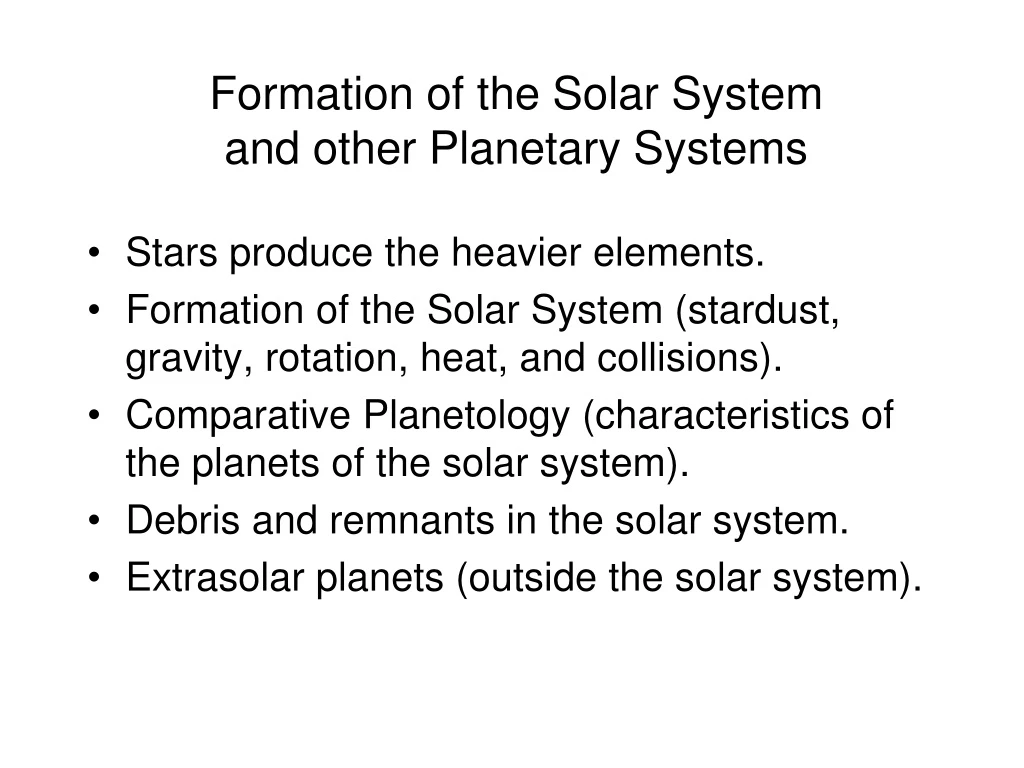 formation of the solar system and other planetary systems