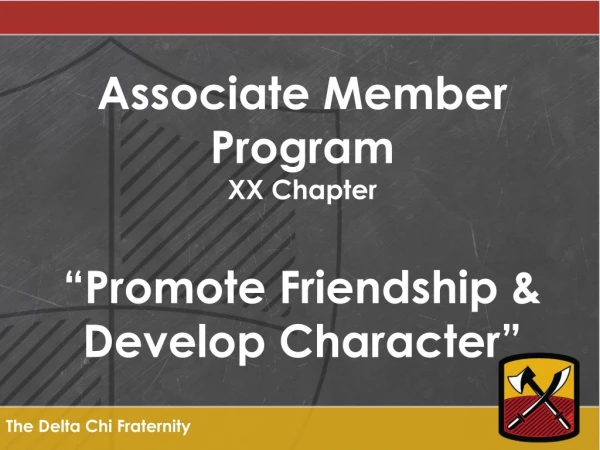 Associate Member Program XX Chapter “Promote Friendship &amp; Develop Character ”