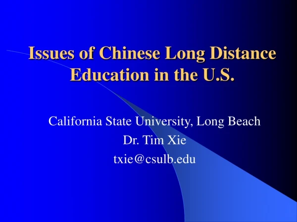 Issues of Chinese Long Distance Education in the U.S.