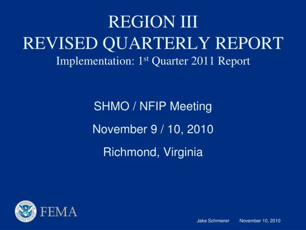 REGION III REVISED QUARTERLY REPORT Implementation: 1 st Quarter 2011 Report