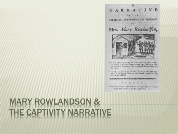Mary Rowlandson &amp; The Captivity narrative