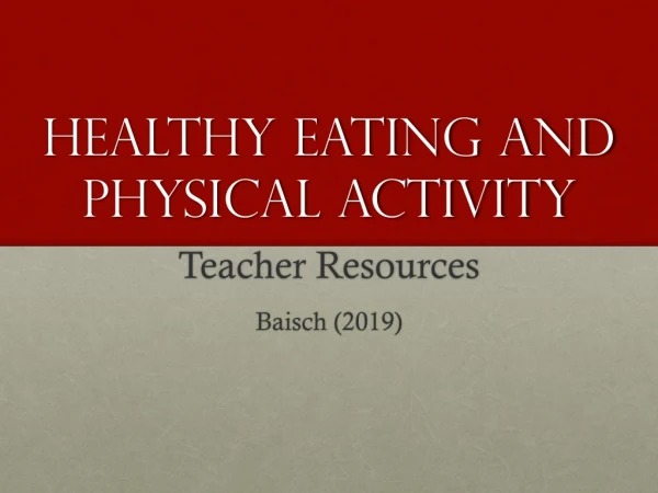 Healthy Eating and Physical Activity
