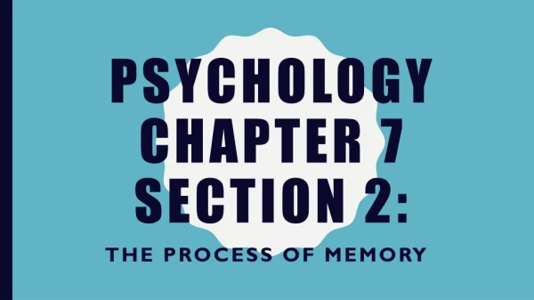 Psychology Chapter 7 Section 2: