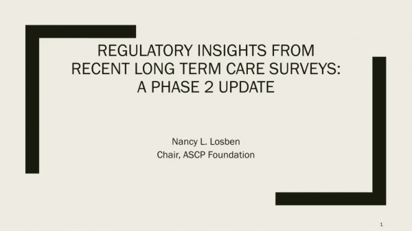 Regulatory Insights from Recent Long Term Care Surveys: A Phase 2 Update